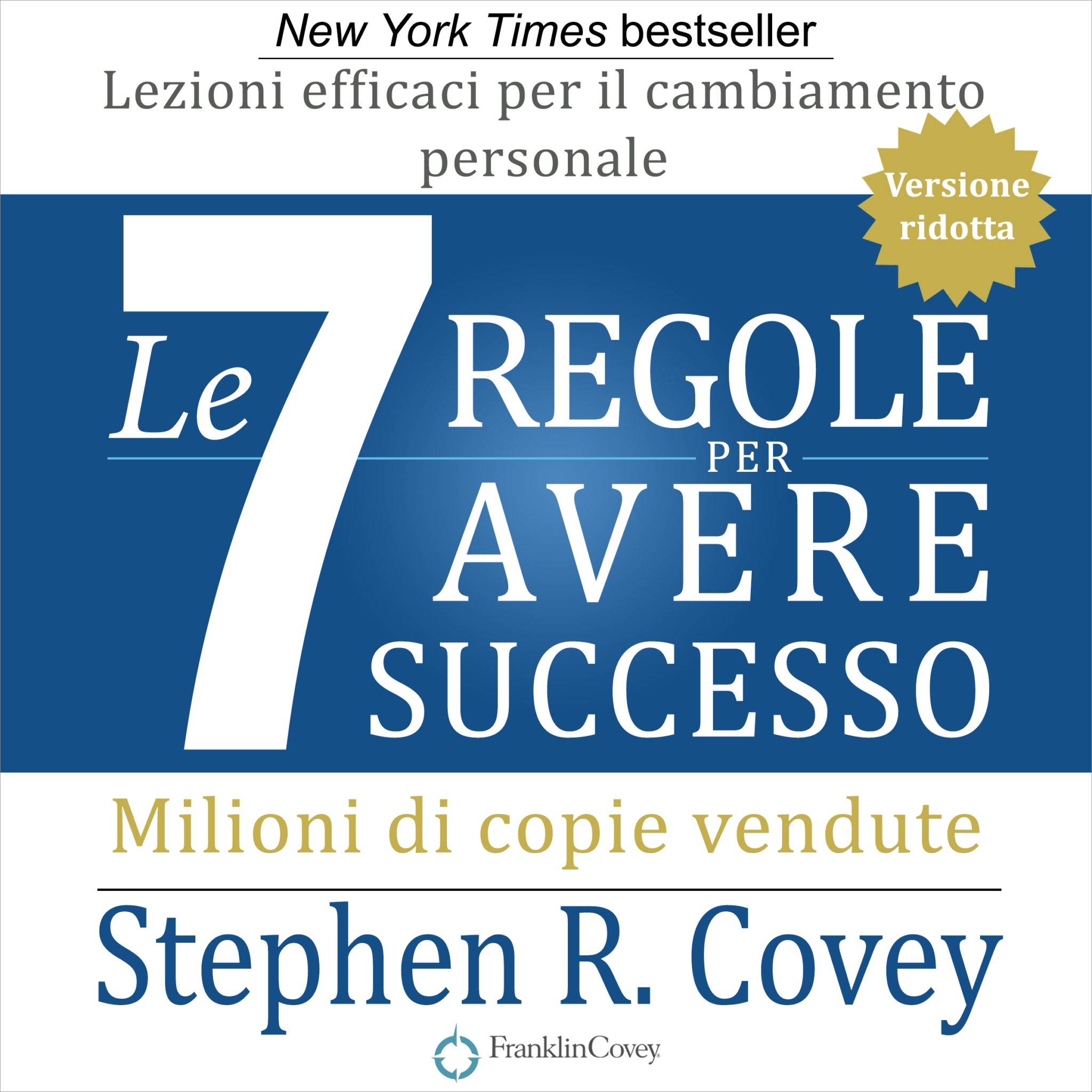 7 Regole Per Avere Successo Riassunto